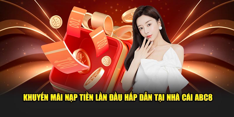 Tặng 100% Nạp Lần Đầu Cho Thành Viên Mới